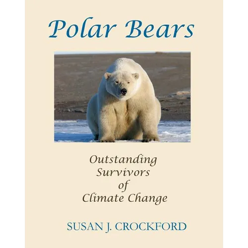 Polar Bears: Outstanding Survivors of Climate Change - Paperback