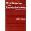 Music Notation in the Twentieth Century: A Practical Guidebook - Paperback