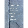 BlueStone: New and Selected Poems - Paperback