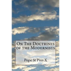 On The Doctrines of the Modernists - Paperback