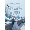 On Eagle's Wings: Book 3 - Paperback