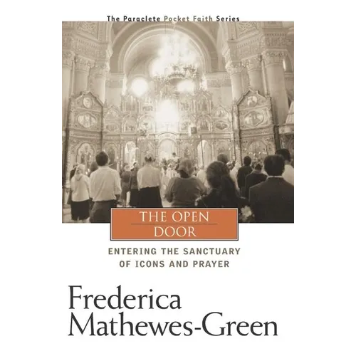 The Open Door: Entering the Sanctuary of Icons and Prayer - Paperback