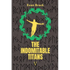 The Indomitable Titans: Gods of Men - Paperback