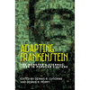 Adapting Frankenstein: The Monster's Eternal Lives in Popular Culture - Paperback