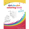 Dot-to-dot coloring book for kids age 5-8: Connecting Dots, Learning Numbers, Numerical Order, Counting, Learning Alphabet, Coloring Images After Conn - Paperback