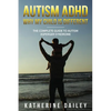 Autism ADHD Why My Child Is Different: The Complete Guide To Autism Asperger Syndrome - 10 Strategies for Celebrating Holidays With Your Autistic Chil - Paperback