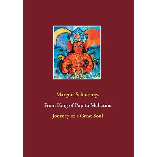 From King of Pop to Mahatma: Journey of a Great Soul - Paperback