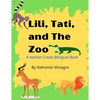 Lili, Tati, And The Zoo: A Haitian Creole Bilingual Book - Paperback