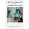 Katherine Mansfield and Elizabeth Von Arnim - Paperback
