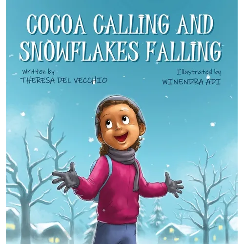 Cocoa Calling and Snowflakes Falling - Hardcover