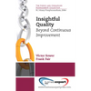 Insightful Quality: Beyond Continuous Improvement - Paperback