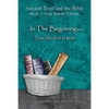 In The Beginning... From Abraham to Israel - Easy Reader Edition: Synchronizing the Bible, Enoch, Jasher, and Jubilees - Paperback