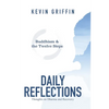 Buddhism & the Twelve Steps Daily Reflections: Thoughts on Dharma and Recovery - Paperback