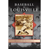 Baseball in Louisville - Hardcover
