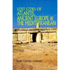 Lost Cities of Atlantis, Ancient Europe & the Mediterranean - Paperback