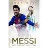Lionel Messi and the Art of Living - Hardcover