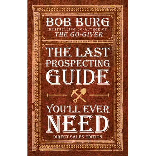 The Last Prospecting Guide You'll Ever Need: Direct Sales Edition - Paperback