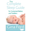 The Complete Sleep Guide for Contented Babies & Toddlers - Paperback