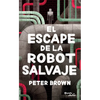 El Escape de la Robot Salvaje / The Wild Robot Escapes - Paperback
