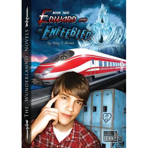 Edward and the Enfeebled: Book Two of the Wunderlannd Novels - Paperback