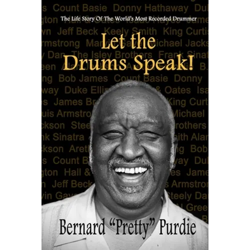 Let The Drums Speak!: The Life Story Of The World's Most Recorded Drummer - Paperback