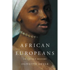 African Europeans: An Untold History - Hardcover