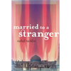 Married to a Stranger - Paperback
