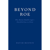Beyond Roe: Why Abortion Should be Legal--Even if the Fetus is a Person - Paperback