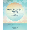 Mindfulness Ocd Workbook: Effective Mindfulness Strategies to Help You Manage Intrusive Thoughts - Paperback