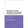 Language Learning Strategies and Individual Learner Characteristics: Situating Strategy Use in Diverse Contexts - Paperback