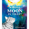 Whose Moon Is That? - Hardcover