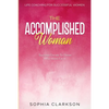 Life Coaching For Successful Women: The Accomplished Woman - Success Comes To Those Who Work For It - Paperback