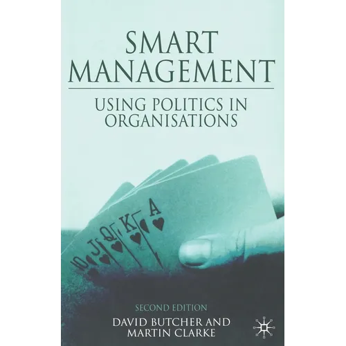 Smart Management: Using Politics in Organizations - Paperback