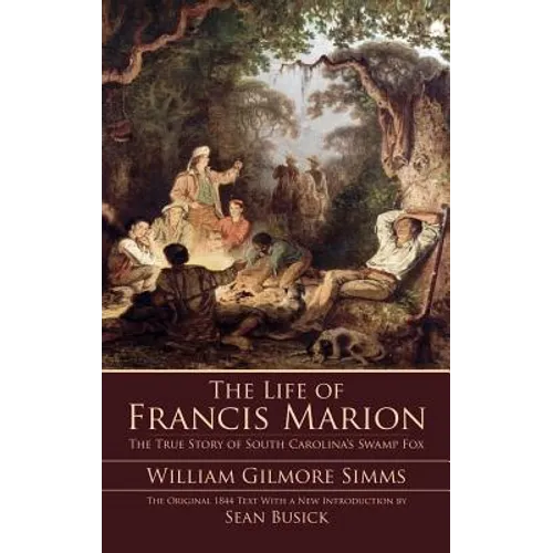 The Life of Francis Marion - Hardcover