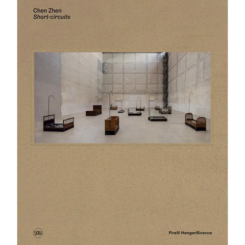 Chen Zhen: Short-Circuits - Hardcover