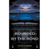 Bounded by the Bond - Paperback
