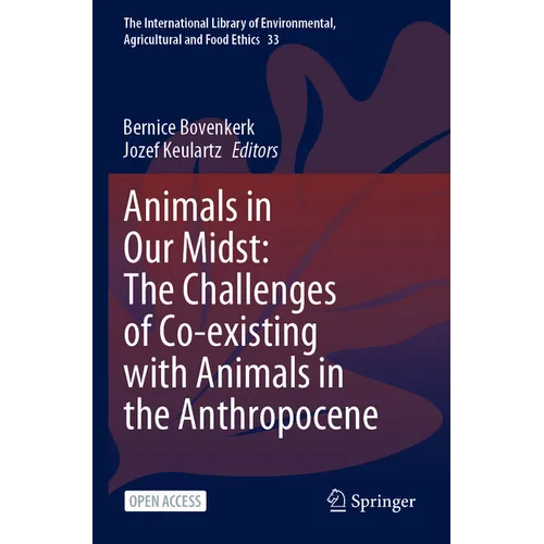 Animals in Our Midst: The Challenges of Co-Existing with Animals in the Anthropocene - Paperback