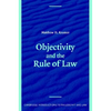 Objectivity and the Rule of Law - Paperback