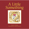A Little Something - Hardcover