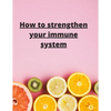 How To Strengthen Your Immune System: Discover the Best Immunity Boosting Foods, Vitamins - Paperback