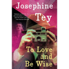 To Love and Be Wise - Paperback