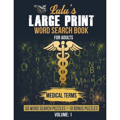 Lulu's Large Print Word Search Book for Adults - Medical Terms: 50 Word Searches plus 10 Bonus Puzzles - Paperback