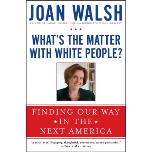 What's the Matter with White People? - Paperback