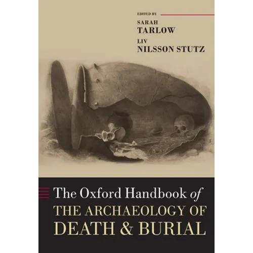 The Oxford Handbook of the Archaeology of Death & Burial - Paperback