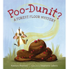 Poo-Dunit?: A Forest Floor Mystery - Hardcover