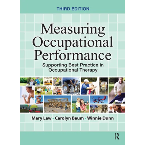Measuring Occupational Performance: Supporting Best Practice in Occupational Therapy - Hardcover