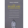 From Higher Aims to Hired Hands: The Social Transformation of American Business Schools and the Unfulfilled Promise of Management as a Profession - Paperback