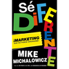 Sé Diferente: Marketing Que No Puede Ignorarse / Get Different, Marketing That Can't Be Ignored! - Paperback