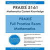 PRAXIS 5161 Mathematics Content Knowledge: PRAXIS II 5161 Math Exam - Paperback