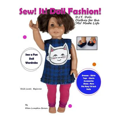 Sew! It! Doll Fashion!: D.I.Y. Doll Clothes for the 'Me' Made Life - Paperback